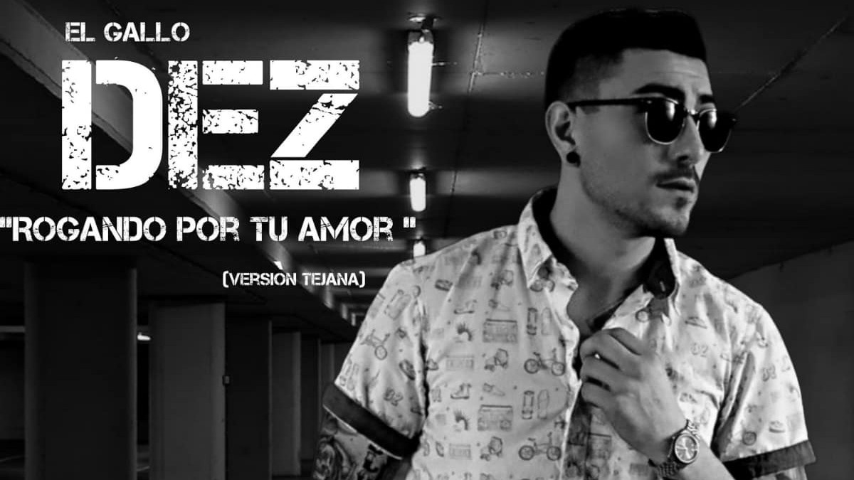 El Gallo Dez enters Tejano music scene with debut single ‘Rogando Por Tu Amor’ (Tejano Version)